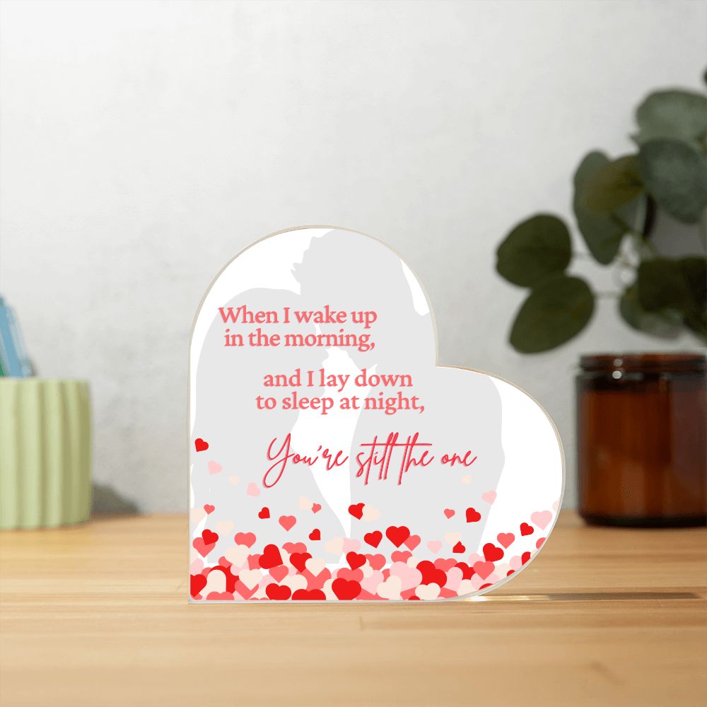 You're Still the One Heart Shaped Acrylic Plaque