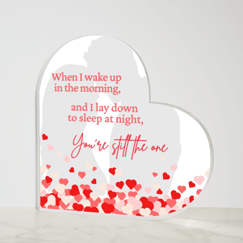 You're Still the One Heart Shaped Acrylic Plaque