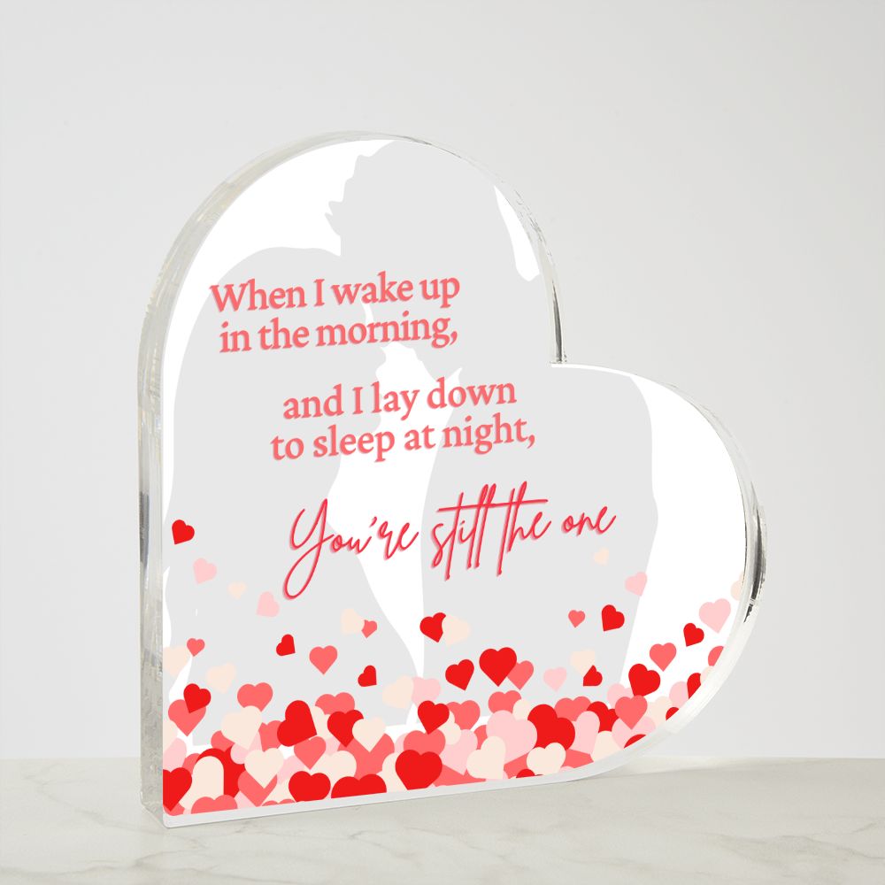 You're Still the One Heart Shaped Acrylic Plaque